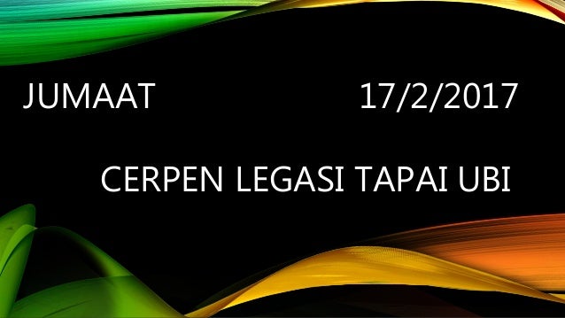 Sinopsis cerpen legasi tapai ubi