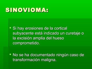 SSIINNOOVVIIOOMMAA:: 
 SSii hhaayy eerroossiioonneess ddee llaa ccoorrttiiccaall 
ssuubbyyaacceennttee eessttáá iinnddiiccaaddoo uunn ccuurreettaajjee oo 
llaa eexxcciissiióónn aammpplliiaa ddeell hhuueessoo 
ccoommpprroommeettiiddoo.. 
 NNoo ssee hhaa ddooccuummeennttaaddoo nniinnggúúnn ccaassoo ddee 
ttrraannssffoorrmmaacciióónn mmaalliiggnnaa.. 
 