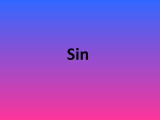 Sin

 