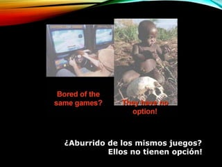 ¿Aburrido de los mismos juegos?
Ellos no tienen opción!
 