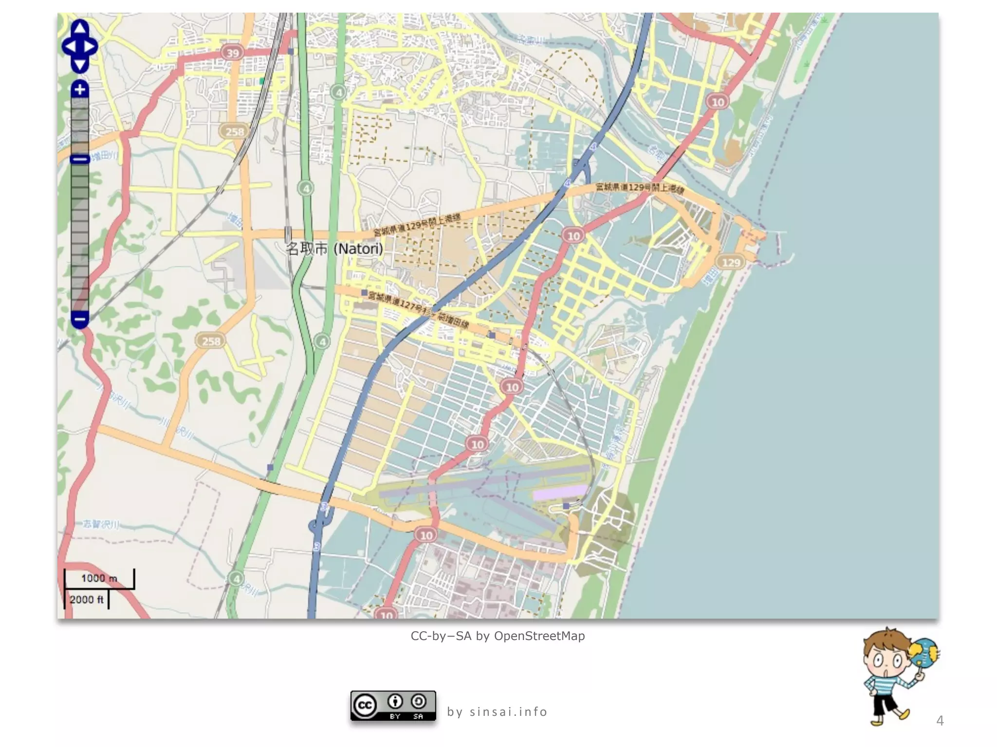 CC-by−SA by OpenStreetMap




     by sinsai.info
                            4
 