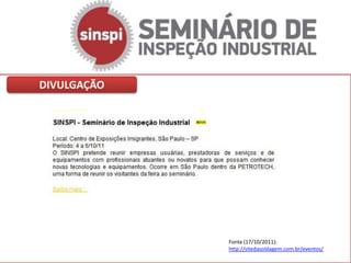 DIVULGAÇÃO




             Fonte (17/10/2011):
             http://sitedasoldagem.com.br/eventos/
 