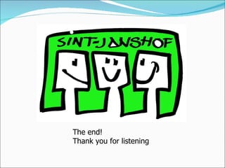 The end!  Thank you for listening 