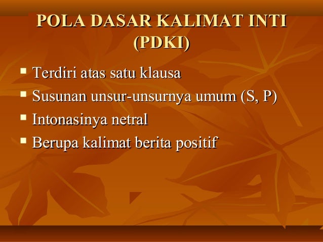 Pola Dasar Kalimat - Pola Dasar Kata Dan Kalimat / Kalimat dasar memiliki satu struktur dengan pola sp, spk, spo, sppel, spopel, dan spok (alwi, 2001:17).