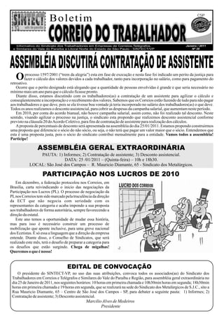 CSP
Boletim              RD
                       EN
                         AÇÃO NAC
                                  IO
                                     N




                 O
             Conlutas




                                       A
               CO




                                        L
                                   S
                         DE LUTA




          Janeiro / 2011
              Nº 39
 