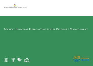 Market Behavior Forecasting & Risk Property Management
 