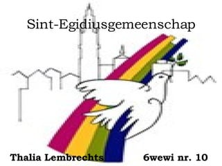 Sint-Egidiusgemeenschap Thalia   Lembrechts 6wewi nr. 10 
