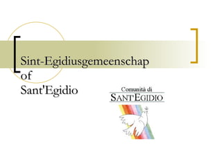 Sint-Egidiusgemeenschap of Sant'Egidio   