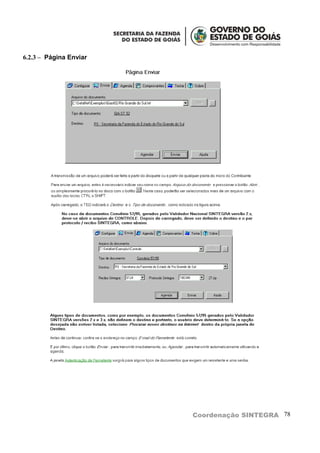 6.2.3 – Página Enviar




                        Coordenação SINTEGRA 78
 
