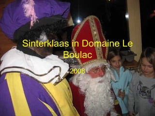 Sinterklaas in Domaine Le Boulac 2008 