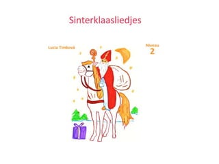Sinterklaasliedjes, Niveau 2