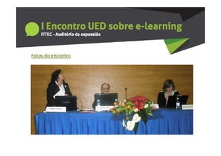 Fotos do encontro
 