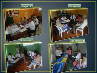 Inspección.Secretaría.Rectorado. Vice rectorado