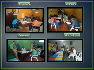 SecretaríaInspección.Vice rectoradoColecturía. 