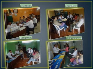 Inspección.Secretaría.Rectorado. Vice rectorado