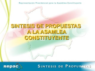 SINTESIS DE PROPUESTAS  A LA ASAMLEA CONSTITUYENTE 