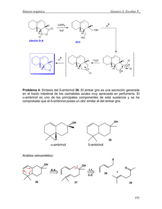 Síntesis orgánica Gustavo A. Escobar P_
Problema 4. Síntesis del δ-ambrinol 36. El ámbar gris es una secreción generada
en...