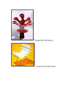 ”Voyager Nest” Para Sapariti




  “Lounge chair” de Nick Crosbie
 