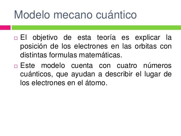Átomo, Modelos atómicos, Modelo mecano cuántico y reglas