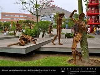 G   O   N     Z   A    L   E   S   -   W   O     N   G
Alumnos: Marcia Peñaranda Palacios – Rolfi Liendo Mendoza – Patricia Ticse Sierra
                                                                                    UPC I T I – INTRODUCCIÓN AL DISEÑO ARQUITECTÓNICO
                                                                                                SEMESTRE                           2012 - I
 