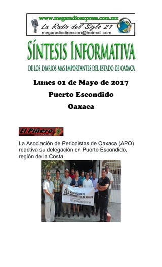 La Asociación de Periodistas de Oaxaca (APO)
reactiva su delegación en Puerto Escondido,
región de la Costa.
 