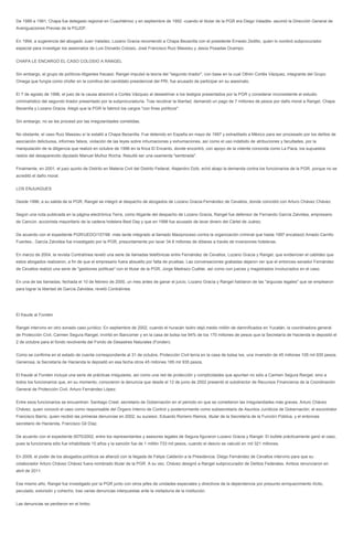 De 1989 a 1991, Chapa fue delegado regional en Cuauhtémoc y en septiembre de 1992 -cuando el titular de la PGR era Diego Valadés- asumió la Dirección General de
Averiguaciones Previas de la PGJDF.


En 1994, a sugerencia del abogado Juan Valadez, Lozano Gracia recomendó a Chapa Bezanilla con el presidente Ernesto Zedillo, quien lo nombró subprocurador
especial para investigar los asesinatos de Luis Donaldo Colosio, José Francisco Ruiz Massieu y Jesús Posadas Ocampo.


CHAPA LE ENCARGÓ EL CASO COLOSIO A RANGEL


Sin embargo, el grupo de políticos-litigantes fracasó: Rangel impulsó la teoría del "segundo tirador", con base en la cual Othón Cortés Vázquez, integrante del Grupo
Omega que fungía como chofer en la comitiva del candidato presidencial del PRI, fue acusado de participar en su asesinato.


El 7 de agosto de 1996, el juez de la causa absolvió a Cortés Vázquez al desestimar a los testigos presentados por la PGR y considerar inconsistente el estudio
criminalístico del segundo tirador presentado por la subprocuraduría. Tras recobrar la libertad, demandó un pago de 7 millones de pesos por daño moral a Rangel, Chapa
Bezanilla y Lozano Gracia. Alegó que la PGR le fabricó los cargos "con fines políticos".


Sin embargo, no se les procesó por las irregularidades cometidas.


No obstante, el caso Ruiz Massieu sí le estalló a Chapa Bezanilla. Fue detenido en España en mayo de 1997 y extraditado a México para ser procesado por los delitos de
asociación delictuosa, informes falsos, violación de las leyes sobre inhumaciones y exhumaciones, así como el uso indebido de atribuciones y facultades, por la
manipulación de la diligencia que realizó en octubre de 1996 en la finca El Encanto, donde encontró, con apoyo de la vidente conocida como La Paca, los supuestos
restos del desaparecido diputado Manuel Muñoz Rocha. Resultó ser una osamenta "sembrada".


Finalmente, en 2001, el juez quinto de Distrito en Materia Civil del Distrito Federal, Alejandro Dzib, echó abajo la demanda contra los funcionarios de la PGR, porque no se
acreditó el daño moral.


LOS ENJUAGUES


Desde 1996, a su salida de la PGR, Rangel se integró al despacho de abogados de Lozano Gracia-Fernández de Cevallos, donde coincidió con Arturo Chávez Chávez.


Según una nota publicada en la página electrónica Terra, como litigante del despacho de Lozano Gracia, Rangel fue defensor de Fernando García Zalvidea, empresario
de Cancún, accionista mayoritario de la cadena hotelera Best Day y que en 1998 fue acusado de lavar dinero del Cártel de Juárez.


De acuerdo con el expediente PGR/UEDO/157/98 -más tarde integrado al llamado Maxiproceso contra la organización criminal que hasta 1997 encabezó Amado Carrillo
Fuentes-, García Zalvidea fue investigado por la PGR, presuntamente por lavar 34.8 millones de dólares a través de inversiones hoteleras.


En marzo de 2004, la revista Contralínea reveló una serie de llamadas telefónicas entre Fernández de Cevallos, Lozano Gracia y Rangel, que evidencian el cabildeo que
estos abogados realizaron, a fin de que el empresario fuera absuelto por falta de pruebas. Las conversaciones grabadas dejaron ver que el entonces senador Fernández
de Cevallos realizó una serie de "gestiones políticas" con el titular de la PGR, Jorge Madrazo Cuéllar, así como con jueces y magistrados involucrados en el caso.


En una de las llamadas, fechada el 10 de febrero de 2000, un mes antes de ganar el juicio, Lozano Gracia y Rangel hablaron de las "argucias legales" que se emplearon
para lograr la libertad de García Zalvidea, reveló Contralínea.




El fraude al Fonden


Rangel intervino en otro sonado caso jurídico: En septiembre de 2002, cuando el huracán Isidro dejó medio millón de damnificados en Yucatán, la coordinadora general
de Protección Civil, Carmen Segura Rangel, invirtió en Bancomer y en la casa de bolsa Ixe 94% de los 170 millones de pesos que la Secretaría de Hacienda le depositó el
2 de octubre para el fondo revolvente del Fondo de Desastres Naturales (Fonden).


Como se confirma en el estado de cuenta correspondiente al 31 de octubre, Protección Civil tenía en la casa de bolsa Ixe, una inversión de 45 millones 105 mil 935 pesos.
Generosa, la Secretaría de Hacienda le depositó en esa fecha otros 45 millones 185 mil 935 pesos.


El fraude al Fonden incluye una serie de prácticas irregulares, así como una red de protección y complicidades que apuntan no sólo a Carmen Segura Rangel, sino a
todos los funcionarios que, en su momento, conocieron la denuncia que desde el 12 de junio de 2002 presentó el subdirector de Recursos Financieros de la Coordinación
General de Protección Civil, Arturo Fernández López.


Entre esos funcionarios se encuentran: Santiago Creel, secretario de Gobernación en el periodo en que se cometieron las irregularidades más graves; Arturo Chávez
Chávez, quien conoció el caso como responsable del Órgano Interno de Control y posteriormente como subsecretario de Asuntos Jurídicos de Gobernación; el excontralor
Francisco Barrio, quien recibió las primeras denuncias en 2002; su sucesor, Eduardo Romero Ramos, titular de la Secretaría de la Función Pública, y el entonces
secretario de Hacienda, Francisco Gil Díaz.


De acuerdo con el expediente 0070/2002, entre los representantes y asesores legales de Segura figuraron Lozano Gracia y Rangel. El bufete prácticamente ganó el caso,
pues la funcionaria sólo fue inhabilitada 10 años y la sanción fue de 1 millón 733 mil pesos, cuando el desvío se calculó en mil 321 millones.


En 2009, el poder de los abogados-políticos se afianzó con la llegada de Felipe Calderón a la Presidencia. Diego Fernández de Cevallos intervino para que su
colaborador Arturo Chávez Chávez fuera nombrado titular de la PGR. A su vez, Chávez designó a Rangel subprocurador de Delitos Federales. Ambos renunciaron en
abril de 2011.


Ese mismo año, Rangel fue investigado por la PGR junto con otros jefes de unidades especiales y directivos de la dependencia por presunto enriquecimiento ilícito,
peculado, extorsión y cohecho, tras varias denuncias interpuestas ante la visitaduría de la institución.


Las denuncias se perdieron en el limbo.
 