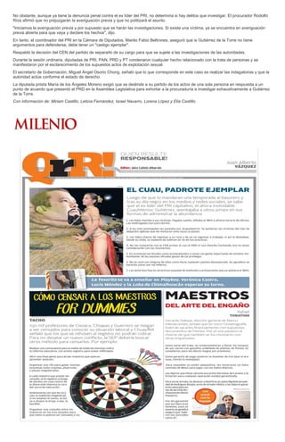 No obstante, aunque ya tiene la denuncia penal contra el ex líder del PRI, no determina si hay delitos que investigar. El procurador Rodolfo
Ríos afirmó que no prejuzgarán la averiguación previa y que no politizará el asunto.
"Iniciamos la averiguación previa y por supuesto que se harán las investigaciones. Si existe una víctima, ya se encuentra en averiguación
previa abierta para que vaya y declare los hechos", dijo.
En tanto, el coordinador del PRI en la Cámara de Diputados, Manlio Fabio Beltrones, aseguró que si Gutiérrez de la Torre no tiene
argumentos para defenderse, debe tener un "castigo ejemplar".
Respaldó la decisión del CEN del partido de separarlo de su cargo para que se sujete a las investigaciones de las autoridades.
Durante la sesión ordinaria, diputadas de PRI, PAN, PRD y PT condenaron cualquier hecho relacionado con la trata de personas y se
manifestaron por el esclarecimiento de los supuestos actos de explotación sexual.
El secretario de Gobernación, Miguel Ángel Osorio Chong, señaló que lo que corresponde en este caso es realizar las indagatorias y que la
autoridad actúe conforme el estado de derecho.
La diputada priista María de los Ángeles Moreno exigió que se deslinde a su partido de los actos de una sola persona en respuesta a un
punto de acuerdo que presentó el PRD en la Asamblea Legislativa para exhortar a la procuraduría a investigar exhaustivamente a Gutiérrez
de la Torre.
Con información de: Miriam Castillo, Leticia Fernández, Israel Navarro, Lorena López y Elia Castillo.
 