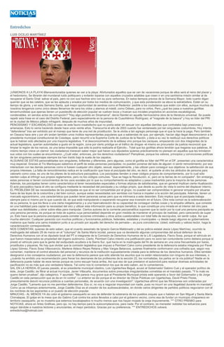 Entredichos
LUIS OCEJO MARTÍNEZ
¡VÁMONOS A LA PLAYA!-Bienaventurados quienes se van a la playa: Afortunados aquellos que se van de vacaciones porque de ellos será el reino del placer y
el hedonismo. Se librarán del mundanal ruido politiquero y evitarán toparse con aquellos cruzados adalides que creen ir en una santísima misión similar al de
recuperar el Santo Grial: salvar al país, pero no con sus hechos sino con su pura verborrea. En estos tiempos previos de la Semana Mayor, todo cuanto digan
querrán que se les celebre, que se les aplauda y ensalce por todos los medios de comunicación, y que esta ponderación se eleve la estratósfera. Están en su
tiempo de gloria, y en esta Semana Santa, qué mejor oportunidad de sentirse como el Redentor: pedirle a los ciudadanos que estén con ellos, aunque muchos de
nosotros tengamos como único deseo llenarnos de cera los oídos y atarnos al mástil, como Odiseo, para no oírlos. Pero ¿qué les pasa a nuestros gorilitas
tercermundistas que apenas tienen un puestecillo de elección popular se vuelven locos y truecan sus iniciales propósitos en acciones escatológicas,
condenables, en sendos actos de corrupción? "Hay algo podrido en Dinamarca", decía Hamlet en aquella hermosísima obra de la literatura universal. Se puede
repetir esta frase en el caso del Distrito Federal, pero especialmente en la persona de Cuauhtémoc Rodríguez, el "magnate de la basura" y hoy ex líder del PRI
en la ciudad de México pillado infraganti, después de muchos años de impunidad.
PENOSÍSIMO Y ESCANDALOSO el caso de este fauno insatisfecho que no podía estar sin sexuar con aquellas damitas que contrataba bajo presiones y
amenazas. Esto lo venía haciendo desde hace unos veinte años. Transcurría el año de 2003 cuando fue ventaneado por tan singulares costumbres. Hoy intenta
"defenderse" tras ser exhibido por el manejo que tiene de una red de prostitución. Se le olvida a tan egregio personaje que el que la hace la paga. Pero también
en Oaxaca hace aire y por ahí andan también unos ínclitos representantes populares que a sabiendas de que, por ejemplo, hacían algo ilegal desconocieron a la
presidenta municipal constitucional de Cosolapa, quien recurrió a la Suprema Corte de Justicia de la Nación, y ésta a su vez le restituyó sus derechos políticos
que le habían sido afectados por una mayoría legislativa. Y el desconocimiento de la edilesa vino porque los caciques, empezando con dos integrantes de la
actual legislatura, querían autoridades a gusto en la región, zona por cierto pródiga en el tráfico de drogas -el mismo ex procurador de justicia reconoció que
limpiar la región de los narcos, es una tarea imposible que sólo la podría realizarla el Ejército-. Total que los gorilitas ahora tendrán que tragarse sus palabras. Al
mismo tiempo crece un clamor: los ciudadanos merecen saber mejor qué hacen sus diputados quienes prácticamente no piensan en aquellos que les brindaron
sus votos con los cuales se encumbraron. ¿Cuál velar, entonces, por los derechos ciudadanos? Pamplinas, porque los valores, principios y convicciones políticas
de tan singulares personajes siempre los han traído bajo la suela de los zapatos.
ALGUNAS DE ESTAS personalidades son singulares, brillantes y diferentes, pero algunas, como el gorilita ex líder del PRI en el DF, presentan una característica
muy especial. Gracias al Tío Mardoqueo sabemos el perfil de estas personas psicópatas: no pueden ponerse del lado de alguien ni sentir remordimiento; por eso
interactúan con las demás personas como si fuesen cualquier otro objeto, sexual, especialmente, y las utilizan para conseguir sus objetivos: la satisfacción de sus
propios intereses. La falta de remordimientos radica en la cosificación que hace el psicópata del otro, es decir, el quitarle al otro los atributos de persona para
valorarlo como cosa, es uno de los pilares de la estructura psicopática. Los psicópatas tienden a crear códigos propios de comportamiento, por lo cual sólo
sienten culpa al infringir sus propios reglamentos, pero no los códigos comunes. "Que se haga la Revolución, sí, pero en la tierras de mi compadre". Sin embargo,
estas personas sí tienen conocimientos de los usos sociales por lo que su comportamiento es adaptativo y pasa inadvertido para la mayoría de las personas.
Además, los psicópatas tienen como característica el tener necesidades especiales y formas atípicas de satisfacerlas, que en general implican cierta ritualización.
El acto psicopático hacia el otro se configura mediante la necesidad del psicópata y su código propio, que desde su punto de vista lo exime del displacer interno.
EL PROBLEMA DE las necesidades de los psicópatas es que al no ser compartidas por el grupo, no pueden ser comprendidas ni generar empatía por situarse
fuera de las leyes de la costumbre y del bien común, aunque estas necesidades son sentidas con fuerza e impelen a la acción del psicópata. Además, tienen un
marcado egocentrismo, una característica que pueden tener personas sanas pero que es intrínseca a este desorden. Esto implica que el psicópata trabaja
siempre para sí mismo por lo que cuando dá, es que está manipulando o esperando recuperar esa inversión en el futuro. Otra nota común es la sobrevaloración
de su persona, lo que los lleva a una cierta megalomanía y a una hipervaloración de su capacidad de conseguir ciertas cosas y la empatía utilitaria, que consiste
en una habilidad para captar la necesidad del otro y utilizar esta información para su propio beneficio, lo que constituye una mirada en el interior del otro para
saber sus debilidades y obrar sobre ellas para manipular. Ciertos autores de la corriente psicoanalítica suponen que la razón por la cual una persona psicópata es
una persona perversa, es porque se trata de sujetos cuya personalidad depende en gran medida de mantener el principio de realidad, pero careciendo de super
yo. Esto hace que la persona psicópata pueda cometer acciones criminales u otros actos cuestionables con total falta de escrúpulos, sin sentir culpa. Así que
mucha atención: Cualquier parecido con muchos políticos y funcionarios públicos, federales, estatales y municipales --y desde luego algunos ex gobernadores
matreros que hasta una cama instalaron junto a su privado por aquello del derecho de pernada--, es pura coincidencia. Usted, estimado y valioso lector, haga la
caracterización correspondiente.
NOS COMENTAN, quienes de esto saben, que el cruento asesinato de Ignacio García Maldonado y del ex policía estatal Jesús López Martínez, ocurrido la
madrugada del sábado 29 de marzo en el "columpio" de Santa María Ixcotel, parece que va develando algunas componendas del actual defensor de los
Derechos Humanos con el ex diputado local del PT e integrante de la Comisión de Derechos Humanos de la LXI Legislatura, Flavio Sosa, porque el vehículo en
que fueron masacrados es propiedad del órgano autónomo. Cierto, Peimbert Calvo intentó una justificación pero no sonó tan contundente como debiera porque si
prestó el vehículo para que la gente del exdiputado acudiera a la Sierra Sur, qué hacía en la madrugada del fin de semana en una zona frecuentada por bares,
prostíbulos y piqueras. No hay que olvidar que la comisión legislativa que impuso a Peimbert Calvo como presidente de la defensoría estaba integrada por Pavel
López Gómez, Flavio Sosa Villavicencio, Marlene Aldeco Reyes Retana y Max Vargas Betanzos, quienes finalmente conformaron una cofradía que, según nos
comentan, mantiene el control absoluto del personal y recursos de la institución supuestamente creada para la defensa de los derechos humanos. Ellos también
designaron a los consejeros ciudadanos; por eso la defensoría parece que sólo atiende los asuntos que no están relacionados con ninguno de sus intereses, o
¿cuándo ha emitido una recomendación para frenar los desmanes de los profesores de la sección 22, los normalistas, los partos en la vía pública? Nadie en la
defensoría puede hablar de esos temas porque es como escupir hacia arriba. Así que eso de que prestaron el automóvil para realizar diversas actividades de
pacificación no es más que una verdadera falacia. Tal como nos lo comentaron los que de esto saben, así lo comentamos.
SAL EN LA HERIDA.-El jueves pasado, el ex presidente municipal citadino, Luis Ugartechea Begué, acusó al Gobernador Gabino Cué y al operador político de
éste, Jorge Castillo; de filtrar al actual munícipe, Javier Villacaña, documentos sobre presuntas irregularidades cometidas en el mandato pasado. "Y lo malo es
queno tienen pruebas", dijo categórico. Y apuntaló: "Me parece muy grave que el Presidente Municipal priista esté operando a favor del Gobernador y de Jorge
Castillo en esta persecución que se da en mi contra". Lo anterior se dio porque el ex director de Obras Públicas con Ugartechea, David Prieto Flores,
presuntamente desvió recursos públicos a cuentas personales, de acuerdo con una investigación". Ugartechea afirmó que las filtraciones son ordenadas por
Jorge Castillo. "Lamento que no me permitan defenderme. Eso sí, no voy a negociar impunidad con nadie, pues no incurrí en una ilegalidad durante mi mandato".
Como ya se infoempo anteriormente, Jorge Castillo Díaz es el creador de los audioescándalos, en donde varios dirigentes de partidos políticos negociaron con él
los nombres de los aspirantes a un puesto de elección popular.
MINUCIAS.- AL MENOS YA dio color el gobierno oaxaqueño en eso de defender la soberanía de los pueblos zoques que o habitan en San Miguel y Santa María
Chimalapas. El golpe en la mesa que dio Gabino Cué contra los actos llevados a cabo por el gobierno vecino, como esa de fundar un municipio chiapaneco en
territorio oaxaqueño, ya no muestra que estemos bocabajeados ni mucho menos que nos hayan mojado la oreja impunemente. *** OTRO PREMIO para
NOTICIAS, ahora en Artes Gráficas, pero ojo, no hay tiempo para la autocomplacencia, para nada: Por el contrario, es menester redoblar los esfuerzos para
seguir dándole a nuestros lectores y anunciantes, el mejor periódico. Gracias por su preferencia. *** ENTREDICHOS volverá.
entredichos@hotmail.com
 