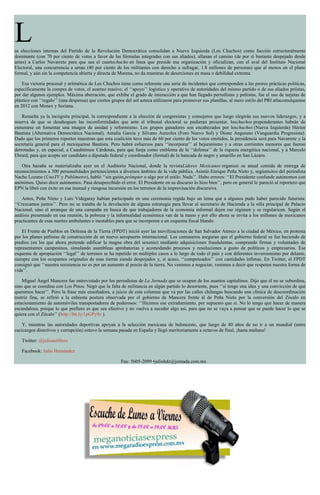 L as elecciones internas del Partido de la Revolución Democrática consolidan a Nueva Izquierda (Los Chuchos) como facción estructuralmente dominante (con 70 por ciento de votos a favor de las fórmulas integradas con sus aliados), allanan el camino (de por sí bastante despejado desde antes) a Carlos Navarrete para que sea el cuartochucho en línea que preside esa organización y oficializan, con el aval del Instituto Nacional Electoral, una concurrencia a urnas (40 por ciento de los militantes con derecho a sufragar, 1.8 millones de personas) que al menos en el plano formal, y aún sin la competencia abierta y directa de Morena, no da muestras de deserciones en masa o debilidad extrema. Esa victoria procesal y aritmética de Los Chuchos tiene como referente una serie de incidentes que corresponden a las peores prácticas políticas, específicamente la compra de votos, el acarreo masivo, el ‘‘apoyo’’ logístico y operativo de autoridades del mismo partido o de sus aliados priístas, por dar algunos ejemplos. Máxima aberración, que exhibe el grado de interacción a que han llegado perredistas y peñistas, fue el uso de tarjetas de plástico con ‘‘regalo’’ (una despensa) que ciertos grupos del sol azteca utilizaron para promover sus planillas, al mero estilo del PRI atlacomulquense en 2012 con Monex y Soriana. Resuelta ya la incógnita principal, la correspondiente a la elección de congresistas y consejeros que luego elegirán sus nuevos liderazgos, y a reserva de que se desahoguen las inconformidades que ante el tribunal electoral se pudieran presentar, loschuchos preponderantes habrán de esmerarse en fomentar una imagen de unidad y reformismo. Los grupos ganadores son encabezados por loschuchos (Nueva Izquierda) Héctor Bautista (Alternativa Democrática Nacional), Amalia García y Silvano Aureoles (Foro Nuevo Sol) y Dione Anguiano (Vanguardia Progresista). Dado que los primeros reportes muestran que esta coalición tuvo más de 60 por ciento de los votos emitidos, la presidencia será para Navarrete y la secretaría general para el mexiquense Bautista. Pero habrá esfuerzos para ‘‘incorporar’’ al bejaranismo y a otras corrientes menores que fueron derrotadas y, en especial, a Cuauhtémoc Cárdenas, para que funja como emblema de la ‘‘defensa’’ de la riqueza energética nacional, y a Marcelo Ebrard, para que acepte ser candidato a diputado federal y coordinador (formal) de la bancada de negro y amarillo en San Lázaro. Otra hazaña se materializaba ayer en el Auditorio Nacional, donde la revistaLíderes Mexicanos organizó su anual comida de entrega de reconocimientos a 300 personalidades pertenecientes a diversos ámbitos de la vida pública. Asistió Enrique Peña Nieto y, segúntuiteo del periodista Nacho Lozano (UnoTV y Publimetro), habló ‘‘sin guión,prómpter o algo por el estilo. Nada’’. Hubo errores: ‘‘El Presidente confunde autónomos con anónimos. Quiso decir autónomos. Pasa desapercibido el error. El Presidente en su discurso lo hizo bien’’, pero en general le pareció al reportero que EPN la libró con éxito en esa inusual y riesgosa incursión en los terrenos de la improvisación discursiva. Antes, Peña Nieto y Luis Videgaray habían participado en una ceremonia regida bajo un lema que a algunos pudo haber parecido futurista: ‘‘Crezcamos juntos’’. Pero no se trataba de la develación de alguna estrategia para llevar al secretario de Hacienda a la silla principal de Palacio Nacional, sino el arranque de una campaña en busca de que trabajadores de la economía informal dejen ese régimen y se regularicen. Según el análisis presentado en esa reunión, la pobreza y la informalidad económica van de la mano y por ello ahora se invita a los millones de mexicanos practicantes de esas suertes ambulantes e inestables para que se incorporen a un esquema fiscal blando. El Frente de Pueblos en Defensa de la Tierra (FPDT) inició ayer las movilizaciones de San Salvador Atenco a la ciudad de México, en protesta por los planes peñistas de construcción de un nuevo aeropuerto internacional. Los comuneros aseguran que el gobierno federal se fue haciendo de predios (en los que ahora pretende edificar la magna obra del sexenio) mediante adquisiciones fraudulentas, comprando firmas y voluntades de representantes campesinos, simulando asambleas aprobatorias y acomodando procesos y resoluciones a gusto de políticos y empresarios. Ese esquema de apropiación ‘‘legal’’ de terrenos se ha repetido en múltiples casos a lo largo de todo el país y con diferentes inversionistas por delante, siempre con los ocupantes originales de esas tierras siendo despojados y, si acaso, ‘‘compensados’’ con cantidades ínfimas. En Twitter, el FPDT consignó que ‘‘nuestra resistencia no es por un aumento al precio de la tierra. No venimos a negociar, venimos a decir que respeten nuestra forma de vida’’. Miguel Ángel Mancera fue entrevistado por los periodistas de La Jornada que se ocupan de los asuntos capitalinos. Dijo que él no se subordina, sino que se coordina con Los Pinos. Negó que la falta de militancia en algún partido lo desoriente, pues ‘‘sí tengo una idea y una convicción de qué queremos hacer’’. Pero la frase más ensoñadora, a juicio de esta columna que va por las calles chilangas buscando una clínica de descoordinación motriz fina, se refirió a la enhiesta postura observada por el gobierno de Mancera frente al de Peña Nieto por la conversión del Zócalo en estacionamiento de automóviles transportadores de poderosos: ‘‘Hicimos ese extrañamiento, por supuesto que sí. No lo tengo que hacer de manera escandalosa, porque lo que prefiero es que sea efectivo y no vuelva a suceder algo así, para que no se vaya a pensar que se puede hacer lo que se quiera con el Zócalo’’ (http://bit.ly/1pGPy9z ). Y, mientras las autoridades deportivas apoyan a la selección mexicana de baloncesto, que luego de 40 años de no ir a un mundial (entre cacicazgos directivos y corrupción) estuvo la semana pasada en España y llegó meritoriamente a octavos de final, ¡hasta mañana! Twitter: @julioastillero Facebook: Julio Hernández Fax: 5605-2099 •juliohdz@jornada.com.mx 
 