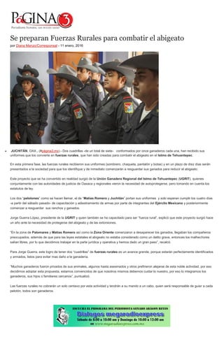 Se preparan Fuerzas Rurales para combatir el abigeato
por Diana Manzo/Corresponsal - 11 enero, 2016
0
JUCHITÁN, OAX., (#página3.mx).- Dos cuadrillas -de un total de siete- conformados por once ganaderos cada una, han recibido sus
uniformes que los convierte en fuerzas rurales, que han sido creadas para combatir el abigeato en el Istmo de Tehuantepec.
En esta primera fase, las fuerzas rurales recibieron sus uniformes (sombrero, chaqueta, pantalón y botas) y en un plazo de diez días serán
presentados a la sociedad para que los identifique y de inmediato comenzarán a resguardar sus ganados para reducir el abigeato.
Este proyecto que se ha convertido en realidad surgió de la Unión Ganadera Regional del Istmo de Tehuantepec (UGRIT), quienes
conjuntamente con las autoridades de justicia de Oaxaca y regionales vieron la necesidad de autoprotegerse, pero tomando en cuenta los
estatutos de ley.
Los dos “pelotones” como se hacen llamar, el de “Matías Romero y Juchitán” portan sus uniformes y solo esperan cumplir los cuatro días
-a partir del sábado pasado- de capacitación y adiestramiento de armas por parte de integrantes del Ejército Mexicano y posteriormente
comenzar a resguardar sus ranchos y ganados.
Jorge Guerra López, presidente de la UGRIT y quien también se ha capacitado para ser “fuerza rural”, explicó que este proyecto surgió hace
un año ante la necesidad de protegerse del abigeato y de las extorsiones.
“En la zona de Palomares y Matías Romero así como la Zona Oriente comenzaron a desaparecer los ganados, llegaban los compañeros
preocupados, además de que para las leyes estatales el abigeato no estaba considerado como un delito grave, entonces los malhechores
salían libres, por lo que decidimos trabajar en la parte jurídica y operativa y hemos dado un gran paso”, recalcó.
Para Jorge Guerra, este logro de tener dos “cuadrillas” de fuerzas rurales es un avance grande, porque estarán perfectamente identificados
y armados, listos para evitar mas daño a la ganadería.
“Muchos ganaderos fueron privados de sus animales, algunos hasta asesinados y otros prefirieron alejarse de esta noble actividad, por eso
decidimos adoptar esta propuesta, estamos convencidos de que nosotros mismos debemos cuidar lo nuestro, por eso lo integramos los
ganaderos, sus hijos o familiares cercanos”, puntualizó.
Las fuerzas rurales no cobrarán un solo centavo por esta actividad y tendrán a su mando a un cabo, quien será responsable de guiar a cada
pelotón, todos son ganaderos.
 