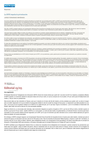 Razones
La CNTE impulsa la privatización
JORGE FERNÁNDEZ MENÉNDEZ
Uno de los capítulos más importantes de la reforma educativa se concretó ayer con el acuerdo entre la SEP y el SNTE que concentra toda la negociación salarial y de
compensaciones para los maestros y los trabajadores del sector educativo. Los afiliados al SNTE recibirán a partir del primero de enero pasado un incremento salarial en
educación básica de 6.24 por ciento, el cual se compone de un 3.5 al sueldo, 0.75 por ciento para el fortalecimiento del sueldo y 1.99 en prestaciones. El incremento deberá
aplicarse por igual en todos los estados, de manera automática. Y es la única negociación salarial y de prestaciones que se efectuará en el país. Pero, además, el sindicato logró
una compensación nacional única, libre de impuestos de dos mil pesos para cada maestro
Hay más, el SNTE consiguió negociar una Compensación Nacional Única Anual libre de impuestos de dos mil pesos para cada maestro. Más allá de eso, todos los maestros
conservan las prestaciones que hubieran podido obtener en el pasado a nivel federal o local. Difícilmente se podría obtener una negociación mejor.
Todo esos logros se deben reflejar en hechos. No puede ser que mientras se consiguen mejoras significativas para los maestros y trabajadores del sector, haya grupos del
magisterio que simplemente cobran perono trabajan, contando incluso con salarios y prestaciones superiores a los de sus propios colegas. Pero que, además, terminan
contribuyendo en forma notable, a empeorar la educación pública e impulsar la educación privada, aunque su discurso diga lo contrario.
En el libro La élite y la raza, la privatización de la educación, que publicamos con Bibiana Belsasso en Taurus en noviembre del 2012, decíamos, y ahora lo debemos ratificar, que
el mayor desafío para tener una verdadera reforma educativa no estaba en el SNTE o en Elba Esther Gordillo, con todos sus pecados, sino en la Coordinadora, que allí residían las
verdaderas resistencias a cualquier cambio educativo. Y así ha sido.
En estos días comprobaremos en qué medida la Coordinadora aceptará los acuerdos y por ende el contenido de la reforma, por lo menos en estos ámbitos, recordando que el
capítulo de la negociación única se complementa con otro no menos significativo: la nómina única que a partir del próximo primero de enero pagará la SEP directamente a todos los
maestros sin pasar por las arcas estatales.
Es verdad que la Coordinadora está negociando algunas cosas que, se asegura, quedaron pendientes de los acuerdos que adoptaron con Gobernación el año pasado, como la
regularización de seis mil plazas en Oaxaca (se están regularizando plazas también en Puebla y Yucatán), pero lo cierto es que no puede ni debe haber negociaciones que vayan
más allá de lo ya planteado o pendiente, con la Coordinadora o con otras secciones sindicales.
Porque la tesis que planteábamos en el 2012 sobre el impulso que la CNTE, con sus posiciones y paros, genera para la privatización de la educación ya lo podemos comprobar
con datos duros.
Es notable cómo los paros y el accionar de la CNTE ahuyentaron a los alumnos de Michoacán de las escuelas públicas. Ese estado, asolado por la sección 18 de la Coordinadora,
encabeza la lista de entidades con el mayor porcentaje de alumnos en escuelas privadas. El 23.48 por ciento de los alumnos michoacanos va a una escuela privada, lo que duplica
la media nacional del 10.54 por ciento, y termina siendo muy superior a la del DF, con un 20.07 por ciento y un 13.51 por ciento de los regiomontanos. Y la única razón es que los
padres prefieren enviar a sus hijos a escuelas privadas, aunque muchas sean de baja calidad, a que sus hijos se queden constantemente sin clases. Y el mismo fenómeno se
repite en todos los estados en los que la Coordinadora tiene el control sindical, lo que coincide, además, con los peores índices educativos del país.
El tema salarial y sindical es clave para el control de los maestros pero también, aunque sea a través de una vía indirecta, para fortalecer una educación pública libre, laica y de
calidad. No se hará sin los maestros pero tampoco con maestros que no están interesados en ese objetivo y que terminan promocionando la educación privada con sus acciones.
SECUESTROS
Uno de los temas principales a atender en Tamaulipas, a través de la nueva estrategia que se presentó ayer, es el de los secuestros, sobre todo en el sur del estado y en Tampico.
Para ello es muy importante la colaboración que prestarán estados limítrofes entre ellos Veracruz. La experiencia en ese estado con su unidad antisecuestros ha sido, hasta ahora,
exitosa: la unidad está considerada de alta eficacia, por lo que aumentará su número de sedes y tendrá un mando estatal único en Xalapa. Contará con representaciones en las
zonas norte, centro y sur del estado, para ampliar su capacidad de operación y respuesta.
Editorial 15/05
Escrito Por Editorial
Una negociación
El Sindicato Nacional de Trabajadores de la Educación (SNTE) informó de manera oficial que a partir del 1 de enero de 2014 los maestros y empleados afiliados
al SNTE recibirán un incremento salarial en educación básica de 6.24 por ciento, el cual se compone de 3.5 al sueldo, 0.75 por ciento para el fortalecimiento del
sueldo y 1.99 por ciento en prestaciones.
Este anuncio debe ser bien entendido en Oaxaca, para que ni siquiera en el marco del día del maestro y de las protestas que pueden venir, se abra el margen
para una doble negociación en la que se lastime el presupuesto estatal en aras de cumplir los amagos de ese grupo. La negociación que debe prevalecer es una
sola, y es la que ya tuvo el gobierno federal con el SNTE en la capital del país, por lo que bajo ninguna circunstancia –y así lo ha señalado el Gobernador del
Estado- debe haber otra entre la Sección 22 y las autoridades estatales.
Según se informó en un comunicado este miércoles, este incremento integrado es superior al logrado en 2013, que fue de 5.95 por ciento y también superior al
de 2012, que fue de 5.75 por ciento”, resaltó el SNTE en un comunicado. La noche de este martes, los gobernadores y el sindicato firmaron convenios para hacer
automático el único aumento salarial nacional negociado con la SEP, por lo que el incremento que este miércoles se da a conocer deberá aplicarse por igual en
todos los estados, de manera automática.
Sin embargo, el SNTE consiguió negociar una Compensación Nacional Única Anual libre de impuestos de dos mil pesos para cada maestro, mientras que para el
personal de apoyo a la educación ese bono será de mil 700 pesos al año. Para los docentes de Educación Media Superior y Superior a partir del 1 de febrero, el
aumento será de 3.5 por ciento al salario. Además, estos trabajadores tendrán una compensación anual equivalente a 50 pesos mensuales para el concepto de
Actuación y Productividad (CAP) para docentes y a 50 pesos mensuales para el concepto Eficiencia en el Trabajo (ET) para no docentes.
El SNTE manifiesta que la Negociación Salarial Única no vulnera las conquistas de los trabajadores de la educación, quienes conservan las prestaciones que
hasta ahora han logrado”, aclaró el boletín del gremio. Ahora lo interesante será ver qué ocurre este jueves en Oaxaca, donde la Sección 22 ha amagado de
manera frontal al Gobierno del Estado para que cumpla las demandas que ha planteado. Esto no debe ocurrir, pero la Federación debe atender integralmente el
tema de Oaxaca para que no sea la ciudadanía quien pague las consecuencias.
 