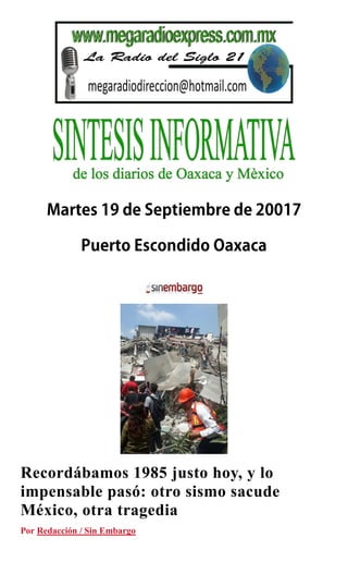 Recordábamos 1985 justo hoy, y lo
impensable pasó: otro sismo sacude
México, otra tragedia
Por Redacción / Sin Embargo
 