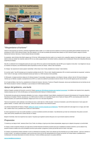 "Ahuyentaron al turismo”
Oaxaca ha sido escenario de marchas y plantones magisteriales desde el 2006. Los 12 meses que duró el plantón en el centro de ese estado generó pérdidas económicas a las
empresas por 4,000 a 5,000 millones de pesos. Diez años después y con 92 días de protestas permanentes éstas rebasan los 4,000 millones de pesos, asegura la Cámara
Nacional de Comercio, Servicios y Turismo (Canaco-Servytur) del estado.
Su presidente, Jaime Zorrilla de San Martín asegura que 10% de las 1,600 empresas del primer cuadro, en su mayoría micro y pequeños negocios, han dejado de operar. Las que
todavía luchan por subsistir han resentido caídas de 50% en sus ventas, agrega Benjamín Hernández Gutiérrez, presidente de la Confederación Patronal de la República Mexicana
(Coparmex) de Oaxaca.
Este año, la celebración de la Guelaguetza apenas dio para ocupar 30% de los cuartos de hotel disponibles, lejos del 95% que se registra en otros años. “Las imágenes en las que
se muestran los bloqueos y los enfrentamientos están ahuyentando el turismo de Oaxaca”, refiere el líder empresarial.
En Chiapas, “las vacaciones de verano pasaron inadvertidas”, afirma Oscar Corzo Tovilla, presidente de la Canaco Tuxtla Gutiérrez.
En el primer cuadro, “hay 435 empresas que nos reportaron pérdidas de entre 90 y 100 por ciento. Desafortunadamente, 20% no tendrá la oportunidad de recuperarse”, sentencia
Corzo Tovilla. En ese lugar, la cámara empresarial calcula que hasta en un millón de pesos al día las pérdidas.
En Michoacán, el colapso económico rebasa los 45 millones de pesos. En ese estado, empresas logísticas, como Maersk y Kansas, sufrieron más de 120 horas de bloqueos,
mientras que, en Morelia, la capital, el campamento de la CNTE a un costo de la catedral ha provocado el cierre de más de 10% de los 300 negocios que ahí se encuentran.
En la Ciudad de México, Ada Irma Cruz, presidente de la Cámara de Comercio, Servicios y Turismo en Pequeño (Canacope), calcula que las afectaciones por las marchas son por
400 millones de pesos en ventas no realizadas, lo que se traduce en 30,000 empleos perdidos.
Apoyo del gobierno, una burla
Ildefonso Guajardo, secretario de Economía, anunció en Oaxaca apoyos por 100 millones de pesos para reactivar la economía. Los créditos a las mipymes (micro, pequeña y
mediana empresa) irán de 10,00 a 20,000 pesos y los financiamientos serán hasta por 2 millones de pesos.
El ofrecimiento de ayuda para los empresarios afectados no es nuevo, y tampoco suficiente. Erasmo Medina, presidente del Consejo de Administración de Transportes Urbanos y
Suburbanos de Guelatao (TUSUG), recuerda que, en el 2006 durante el conflicto con la Asamblea Popular de los Pueblos de Oaxaca (APPO), esa empresa perdió más de 300
millones de pesos, por la quema de 55 autobuses. Asegura que nunca vio un solo peso del gobierno.
“Esta vez nos quemaron cuatro autobuses. Uno de ellos era nuevo y costó más de un millón de pesos”, menciona el empresario, quien afirma desconocer el nuevo apoyo del
gobierno federal: “A nosotros, nadie nos ha informado”. Estima los nuevos daños en tres millones de pesos.
Las cámaras empresariales de Oaxaca y Chiapas califican de “burla” el monto propuesto por la federación. “Ese dinero puede servir para pagar la luz o el agua, pero nada
más”, sostiene Oscar Corzo, presidente de la Canaco de Tuxtla Gutiérrez.
Es clara la ignorancia en la que vive el señor secretario, no conoce el problema económico del estado, ni las afectaciones que traen las movilizaciones. Nos parece una burla”,
indica Jaime Zorrilla, presidente de la Canaco-Servytur en Oaxaca.
Benjamín Hernández, líder de la Coparmex local, expone: “tal parece que el gobierno avienta cifras para ver en qué momento estamos conformes”.
Propuestas
“A nosotros ya nos llegó el límite”, sentencia Oscar Corzo Tovilla, sin embargo, al igual que otros líderes empresariales, asegura que no dejarán de expresar su inconformidad.
En Oaxaca, donde la Coparmex interpuso una queja ante la Comisión Nacional de Derechos Humanos para que se restablezca el estado de derecho y que se aplique la ley,
proponen declarar al estado como zona de desastre económico para acceder a programas y fondos que permitan salir del “bache” más rápido.
En Chiapas, los empresarios analizan presentar en ceros su declaración de impuestos. Oscar Corzo asevera que hay empresas que ya lo están haciendo: “¿Qué van a declarar si
no tienen ventas?”, se cuestiona el empresario, quien anuncia que el día de hoy los 225 representantes de la Canaco se reunirán con Enrique Solana, el presidente de la
Confederación de Cámaras Nacionales de Comercio Servicios y Turismo de México para asumir una postura definitiva.
zyanya.lopez@eleconomista.mx
 
