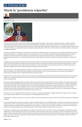 Murió la 'presidencia tripartita'
Estrictamente Personal
RAYMUNDO RIVA PALACIO
El presidente Enrique Peña Nieto dividió el primer cambio estratégico de gabinete en dos partes. Este jueves hizo el primero para oxigenar a su gobierno, eliminar la
concentración de poder, tensión y presiones sobre los secretarios de Gobernación y Hacienda, y construir una nueva ecuación en la fase previa a la recta final de la
sucesión presidencial en 2018. El diseño de concentración de poder en Miguel Ángel Osorio Chong y Luis Videgaray llegó a su fin, y la fuga de Joaquín El ChapoGuzmán
y el deterioro económico, que redujeron drásticamente los márgenes de negociación política de Peña Nieto, lo tenían colocado en el umbral de quedarse sin opciones para
la candidatura presidencial.
Las inclusiones al gabinete son importantes. La más relevante en términos de la modificación radical en el diseño sobre el cual se manejó la presidencia durante el primer
medio de la administración, y por el poder acumulado y la cercanía e influencia, es la de Aurelio Nuño, quien dejó la Oficina de la Presidencia para relevar a Emilio
Chuayffet como secretario de Educación. Esa cartera iba a ser, por diseño, de dos tiempos. El primero sería negociar y consolidar la reforma educativa, que es
fundamentalmente administrativa, y la recomposición del poder frente al sindicato magisterial. El segundo, el gran trazo transexenal de lo que debe ser la educación en
México.
Chuayffet jugó durante gran parte de la administración como una figura decorativa. La arquitectura de la reforma educativa fue hecha durante el periodo de transición en la
oficina de Nuño, donde el redactor de los aspectos claves para el retorno al gobierno de la rectoría de la educación, fue Enrique Ochoa, actual director de la Comisión
Federal de Electricidad. Durante la primera parte del sexenio, Chuayffet y el secretario de Educación en la práctica política cotidiana, Luis Miranda, subsecretario de
Gobernación, acordaban con Nuño en Los Pinos, quien dictaba los tiempos y las fases de la reforma.
Pero lo que parecía ser la única jugada de ajedrez del presidente en el apalancamiento de sus piezas para 2018, resultó ser secundaria ante la mayor sorpresa en los
cambios en el gabinete: José Antonio Meade dejó la cancillería a Claudia Ruiz Massieu y brincó a la Secretaría más generosa, constructora de dos candidaturas
presidenciales (Luis Donaldo Colosio y Josefina Vázquez Mota), la de Desarrollo Social.
Peña Nieto regresó al origen tecnócrata la política social, en el esquema del expresidente Ernesto Zedillo, cuando responsabilizó al subsecretario de Egresos de Hacienda,
Santiago Levy, el rediseño de los programas sociales -la base de los actuales-, y del expresidente Felipe Calderón, que de la subsecretaría de Egresos llevó a Ernesto
Cordero a Desarrollo Social.
De todos los miembros del gabinete de Peña Nieto, Meade es quien mayor experiencia tiene en cargos de alto nivel en el servicio público. En el primer diseño del equipo
de Peña Nieto, Meade estaba perfilado originalmente para la jefatura de Oficina, pero cuando Eduardo Medina Mora sugirió que prefería ser embajador en Washington
que canciller, fue nombrado secretario de Relaciones Exteriores. La promoción de Meade mueve drásticamente la ecuación sucesoria, pues no sólo abrió Peña Nieto los
espacios para nuevos cuadros, como la designación de Nuño o la inclusión del exgobernador de Querétaro, José Calzada en Agricultura, sino que colocó al único
economista a quien el secretario de Hacienda tiene respeto y escucha, a competir contra él en condiciones desiguales. Por razones de sus responsabilidades, Videgaray es
el secretario malo, mientras que Meade será el secretario bueno. Uno quita, el otro da.
Pero sería un error ver en la llegada de Meade el descarte de su viejo amigo y compañero de viajes políticos, Videgaray. Igualmente sería equivocado trazar de manera
lineal el arribo de Nuño y Calzada, junto con el excanciller, como un desplazamiento de Osorio Chong.
Paradójicamente, la inclusión de tres figuras con la cercanía y confianza de Peña Nieto para jugar en la sucesión de 2018, son un alivio para los secretarios de Gobernación
y Hacienda.
No se puede olvidar que para que alguno de los hombres (o mujeres) del presidente lleguen con una salud política robusta a 2018, tienen que pasar primero por lo que resta
de 2015, el 2016 y el 2017. Aunque parece una obviedad, muchas veces se olvida. Al abrir la mano de cartas de aquellos a quienes hoy ve como potenciales aspirantes a la
candidatura, Peña Nieto apuntaló sus todavía dos principales cuadros en el gabinete, a quienes les reduce las presiones, y facilita que se repartan entre varios los golpes
naturales de las escaramuzas políticas que hoy estaban concentrados en Osorio Chong y Videgaray. Serán, por ahora, un total de cinco.
Las personas son importantes por la intencionalidad de la nueva alineación en el gabinete. Pero no es lo único. Al hacer los nombramientos, el presidente dijo que había
decidido hacer los cambios para hacer frente a las nuevas circunstancias y desafíos que enfrenta el país. Es decir, el modelo de presidencia tripartita llegó a su fin. Es un
importante golpe de timón porque cambia el diseño excluyente de su presidencia. Para el segundo medio, Peña Nieto deberá mostrar que ha recuperado la confianza de los
primeros meses en Los Pinos, y que su equipo íntimo tendrá que aprender a trabajar de manera más abierta y entre pares, como debió haber sido desde un principio, si
quieren seguir vigentes para 2018.
Twitter: @rivapa
 