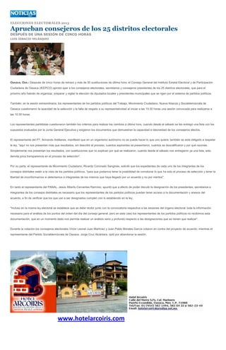 ELECCIONES ELECTORALES 2013

Aprueban consejeros de los 25 distritos electorales
DESPUÉS DE UNA SESIÓN DE CINCO HORAS
LUIS IGNACIO VELÁSQUEZ




Oaxaca, Oax.- Después de cinco horas de retraso y más de 50 sustituciones de última hora, el Consejo General del Instituto Estatal Electoral y de Participación
Ciudadana de Oaxaca (IEEPCO) aprobó ayer a los consejeros electorales, secretarios y consejeros presidentes de los 25 distritos electorales, que para el
próximo año habrán de organizar, preparar y vigilar la elección de diputados locales y presidentes municipales que se rigen por el sistema de partidos políticos.


También, en la sesión extraordinaria, los representantes de los partidos políticos del Trabajo, Movimiento Ciudadano, Nueva Alianza y Socialdemócrata de
Oaxaca cuestionaron la opacidad de la selección y la falta de respeto a su representatividad al iniciar a las 15:30 horas una sesión convocada para realizarse a
las 10:30 horas.


Los representantes partidistas cuestionaron también los criterios para realizar los cambios a última hora, cuando desde el sábado se les entregó una lista con los
supuestos evaluados por la Junta General Ejecutiva y exigieron los documentos que demuestran la capacidad e ideoneidad de los consejeros electos.


El representante del PT, Armando Arellanes, manifestó que en un organismo autónomo no se puede hacer lo que uno quiere, también se está obligado a respetar
la ley, "aquí no nos presentan más que resultados, sin describir el proceso, cuántos aspirantes se presentaron, cuántos se descalificaron y por qué razones.
Simplemente nos presentan los resultados, con sustituciones que no explican por qué se realizaron, cuando desde el sábado nos entregaron ya una lista, esto
denota poca transparencia en el proceso de selección".


Por su parte, el representante de Movimiento Ciudadano, Ricardo Coronado Sanginés, solicitó que los expedientes de cada uno de los integrantes de los
consejos distritales estén a la vista de los partidos políticos, "para que podamos tener la posibilidad de corroborar lo que ha sido el proceso de selección y tener la
libertad de inconformarnos si detectamos a integrantes de los mismos que haya llegado por un acuerdo y no por méritos".


En tanto el representante del PANAL, Jesús Alberto Cervantes Ramírez, apuntó que a efecto de poder discutir la designación de los presidentes, secretarios e
integrantes de los consejos distritales es necesario que los representantes de los partidos políticos puedan tener acceso a la documentación y anexos del
acuerdo, a fin de verificar que los que van a ser designados cumplen con lo establecido en la ley.


"Incluso en la misma ley electoral se establece que se debe recibir junto con la convocatoria respectiva a las sesiones del órgano electoral, toda la información
necesaria para el análisis de los puntos del orden del día del consejo general, pero en este caso los representantes de los partidos políticos no recibimos esta
documentación, que en un momento dado nos permita realizar un análisis serio y profundo respecto a las designaciones que se tienen que realizar".


Durante la votación los consejeros electorales Víctor Leonel Juan Martínez y Juan Pablo Morales García votaron en contra del proyecto de acuerdo; mientras el
representante del Partido Socialdemócrata de Oaxaca, Jorge Cruz Alcántara, optó por abandonar la sesión.




                                      www.hotelarcoiris.com
 