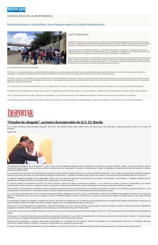 CRONOLOGÍA DE LA INDIFERENCIA
Desaíran maestros a normalistas; hacen bloqueo exprés en Ciudad Administrativa
LIZETTE MENDOZA
Tlalixtac de Cabrera, Oax.- Una movilización sin sentido, con normalistas desconcertados, sin saber qué hacer, esa fue la
cara que los integrantes de la Coordinadora Estudiantil Normalista de Oaxaca (CENEO) mostraron este miércoles durante el
bloqueo que duró apenas 30 minutos en el complejo de oficinas de Ciudad Administrativa “Benemérito de las Américas”.
Al igual que ayer, los normalistas enmudecieron, y se negaron a emitir alguna declaración, su justificación: “ahorita que
lleguen los maestros, ellos darán la información oficial”, pero los maestros de la delegación de la Costa de la Sección 22 del
Sindicato Nacional de Trabajadores de la Educación (SNTE), nunca llegaron. Los desairaron.
Entre rumores e incertidumbre, los manifestantes comentaron que esta protesta es para seguir demandando al Gobierno del
Estado una mesa de negociación con el Gobierno Federal y Estatal en la que se atienda la designación directa de las 942
plazas laborales para el mismo número de egresados de las 11 normales del estado, sin que tengan que realizar el examen
de Ingreso al Servicio Profesional Docente que manda la Reforma Educativa.
NI SE INMUTAN POR SALIDA DE PERSONAL
13:40 horas.- Los normalistas arribaron a Ciudad Administrativa abordo de una unidad del transporte urbano, que minutos antes había sido tomada “pacíficamente” en el centro de la ciudad para trasladar a los
estudiantes. A su llegada los integrantes de la Coordinadora Normalista se amontonaron debajo de la escasa sombra que había en el acceso principal del edificio.
13:42 horas.- Cerca de 7 mil trabajadores, que se estima laboran en Ciudad Administrativa comenzaron a evacuar el complejo de oficinas, ante la amenaza de que los maestros de la Sección 22 estaban a punto de
llegar para bloquear las entradas. Los normalistas sólo veían “pasar” a los trabajadores que salieron por el estacionamiento. Nada hicieron, ni se inmutaron, sólo los vieron abordar taxis, camiones y sus automóviles
particulares. No quedó nadie adentro.
14:00.-El personal de Ciudad Administrativa terminó de salir, el edificio lució vacío; afuera, no más de 100 normalistas seguían protegiéndose del sol apiñados en el acceso principal a Ciudad Administrativa.
Al cuestionar a los normalistas sobre su opinión acerca de que 241 compañeros de la CENEO que sí acudieron a la Ciudad de México a realizar el examen, los egresados no quisieron realizar ningún comentario.
14:24.- Un grupo de jóvenes dio la orden: “Regresamos al campamento”. Los murmullos comenzaron, varios estudiantes coincidieron: “No sabemos a qué venimos, de nada sirvió la movilización”.
Los normalistas regresaron a su plantón en las calles de Bustamante y Guerrero en el Centro Histórico de la capital oaxaqueña. Luego de una protesta inerte, acaso síntoma de un movimiento menguante.
“Patadas de ahogado”, acciones desesperadas de la S. 22: Rueda
Por el “pobre contenido político-filosófico-educativo” del PTEO, José Manuel Rueda Alcalá calificó como una utopía que el plan alternativo magisterial pudiera incluirse en la nueva ley
educativa
Agencia JM
“Son patadas de ahogado”, las de la Sección 22, toda vez que sus “descabelladas exigencias serían imposibles de cumplir por el gobierno federal y estatal, ya que ello implicaría violar la
Constitución federal, además de que técnica, jurídica y políticamente, son inaceptables”, consideró el presidente del Colegio de Abogados y Pasantes de Derecho del Estado de Oaxaca,
José Manuel Rueda Alcalá.
Es una utopía que el Plan para la Transformación Educativa de Oaxaca (PTEO) pudiera incluirse en la nueva ley estatal de educación, “por su pobre contenido político-filosófico-educativo,
además de que sería rechazado por la Secretaría de Educación Pública (SEP)”, manifestó el profesional del Derecho con respecto a las últimas acciones desesperadas de la Sección 22.
La exigencia magisterial, agregó, pone al gobernador Gabino Cué en la disyuntiva de apoyar la propuesta de sus “amigos incondicionales”, los profesores, o desechar definitivamente la
demanda que impulsa la Sección 22, en ambos casos el gobernador va a salir perdiendo.
En caso de aceptar la armonización del PTEO con la ley educativa, Gabino Cué estaría incurriendo en desacato y, al no armonizar en tiempo y forma su normatividad con la reforma
constitucional en materia educativa, el Ejecutivo federal, a través de la controversia constitucional, puede invalidar todos los artículos de las leyes locales en la materia.
De esa manera, dijo el abogado, la federación estaría imponiendo de todos modos la armonización de la Ley Estatal de Educación de Oaxaca con la reforma educativa federal, por lo que
consideró que en este tema ya no hay nada que discutir y sólo es necedad la de la Sección 22 e inconsistencia de parte del gobierno estatal.
En el caso de los egresados de las once escuelas normales del estado, aseguró que el hecho de que un determinado número de normalistas haya aceptado evaluarse en la Ciudad de
México, a convocatoria de la SEP, para su ingreso al Servicio Profesional Docente, rebasó a la Sección 22, y quienes no acudieron al examen no tendrán acceso a las plazas docentes
ofertadas.
El presidente del Colegio de Abogados y Pasantes de Derecho del Estado de Oaxaca dijo que la exigencia de los egresados de las normales de los estados de Michoacán y Oaxaca por su
pase automático al sistema educativo nacional ha quedado superada y ya muy rebasada por las leyes y los hechos.
Abundó que en las demás exigencias magisteriales, entre ellas el plantilleo que hizo a modo la Sección 22 para sustituir el censo ordenado por la ley al Instituto Nacional de Estadísticas,
Geografía e Informática (INEGI), seguramente será rechazado por la Secretaría de Educación Pública (SEP).
Es de sobra conocido que ese plantilleó adolece de muchos vicios, ya que se presume que algunos docentes pagaron entre 100 y 150 mil pesos para ser considerados en las plantillas por
niveles.
Precisó que, en el caso de los llamados presos políticos, el gobernador del estado, en su carácter de presidente de la Confederación Nacional de Gobernadores (Conago), no debería aceptar
ser interlocutor con el gobierno federal para interceder para defender a cuatro delincuentes confesos.
Recordó que los profesores y activistas presos están relacionados con el secuestro de dos menores, sobrinos del presidente de la Confederación Patronal de la República Mexicana
(Coparmex), Gerardo Gutiérrez Candiani, y se asegura forman parte de un supuesto grupo guerrillero.
Si Gabino Cué acepta seguirlos defendiendo, sólo para satisfacer a los líderes de la Sección 22, estaría prohijando la delincuencia organizada en Oaxaca, destacó Rueda Alcalá.
 