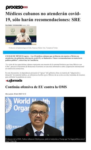 Médicos cubanos no atenderán covid-
19, sólo harán recomendaciones: SRE
MATHIEU TOURLIERE8 abril, 2020
El director de Epid...