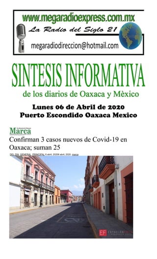 Confirman 3 casos nuevos de Covid-19 en
Oaxaca; suman 25
DEL DÍA, GENERAL, PRINCIPAL 6 abril, 20206 abril, 2020 marca
 