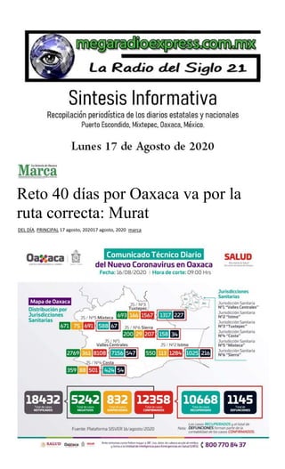 Reto 40 días por Oaxaca va por la
ruta correcta: Murat
DEL DÍA, PRINCIPAL 17 agosto, 202017 agosto, 2020 marca
 