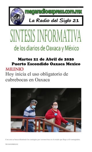 Hoy inicia el uso obligatorio de
cubrebocas en Oaxaca
Con esto se busca disminuir los contagios por coronavirus en el estado que llega a 63 contagiados.
ÓSCAR RODRÍGUEZ
 