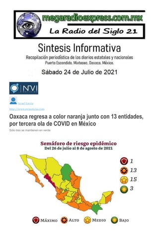 Israel Garcia
http://www.nvinoticias.com
Oaxaca regresa a color naranja junto con 13 entidades,
por tercera ola de COVID en México
Sólo tres se mantienen en verde
Arc
 