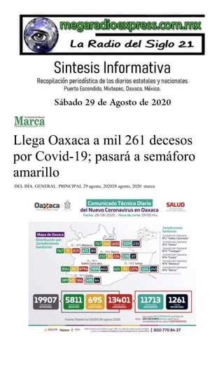 Llega Oaxaca a mil 261 decesos
por Covid-19; pasará a semáforo
amarillo
DEL DÍA, GENERAL, PRINCIPAL 29 agosto, 202028 agosto, 2020 marca
 