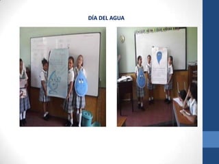 DÍA DEL AGUA
 