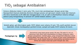 Sintesis TiO2 melalui metoda sol gel dan pendoppingan | PPTX
