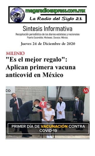 "Es el mejor regalo":
Aplican primera vacuna
anticovid en México
 