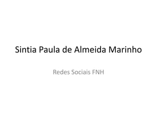 Sintia Paula de Almeida Marinho Redes Sociais FNH 
