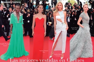 LasmejoresvestidasenCannes
LupitaNyong’o
Gucci
KarlieKloss
Versace
NaomiWatts
ElieSaab
BonnieFashion
NataliePortman
Dior
 