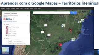 Aprender com o Google Mapas – Territórios literários
 