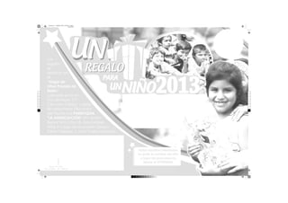 Sin título-2.ai 1 200.00 lpi 45.00° 22/12/2013 12:29:15
Process Black

La Colecta se
recibirá hasta
el 10 de
Diciembre.

C

M

Y

CM

MY

CY

CMY

K

Los
regalos
se
recibirán en
el
“Hogar de
niños Posada de
Belén”
(ubicado en la Av.
Dos de Mayo 771
Cercado Callao) y serán
llevados hasta Villa María
del Triunfo a la PARROQUIA
"LA ANUNCIACIÓN" (Av. Simón
Bolívar S/N Cdra.13 - San Gabriel
Alto).A cargo de los padres Gerson
Torres Vásquez y Juan Carlos Marcalos.

2013
Esta campaña busca repartir
alegría a los niños de bajos
recursos que viven en los
pueblos jóvenes de Villa
María del Triunfo y
alrededores.

Parroquia la Anunciación,
para mayor información
Teléfono: 2831243
laanunciacionmiparroquia@hotmail.com

con la colaboración de
Hogar de niños “Posada de Belén”
Teléfono: 4296307
hermanatierracallao@yahoo.es

Todos aquellos interesados
en pedir el nombre del niño
y lugar de procedencia
llamar al 997898284.

 