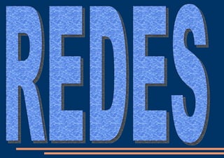 REDES